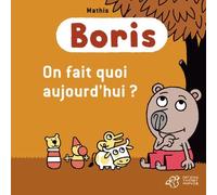 Boris - On Fait Quoi Aujourd'hui ?