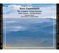 Boris Papandopulo - Papandopulo: The Complete String Quartets; Guitar Quartet; Clarinet Quartet [Compact Discs]