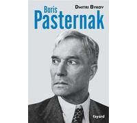 Boris Pasternak - Dmitri Bykov - Fayard - broché - Essai