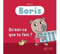 Boris, Qu'est-ce que tu fais ?