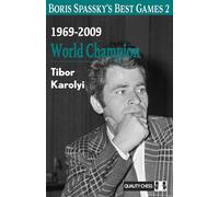 Boris Spassky's Best Games 1969-2009: World Champion (2)