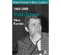 Boris Spassky's Best Games 2: 1969-2009: World Champion Volume 2