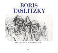 Boris Taslitzky - Dessins Faits À Buchenwald
