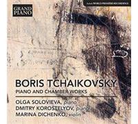Boris Tchaikovsky Piano & Chamber Works