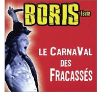 Boris Team - Le Carnaval Des Fracassés