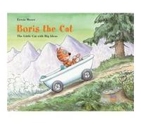 Boris the Cat The Little Cat with Big Ideas by Erwin Moser Erwin Moser (Auteur)