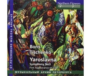 Boris Tichtchenko : Ballet Yaroslavna - Symphonie N° 3. Dimitriev, Blazhlkov.