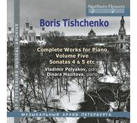 Boris Tishchenko Complete Piano Vol.5: Piano Sonatas 4 5 / Invasion [Cd]