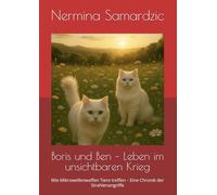 Boris und Ben - Leben im unsichtbaren Krieg: Wie Mikrowellenwaffen Tiere treffen - Eine Chronik der Strahlenangriffe