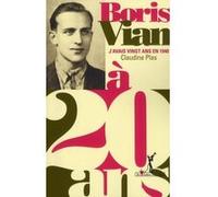 Boris Vian - J'avais Vingt Ans En 1940