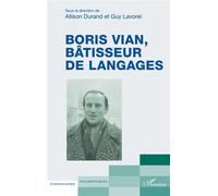 Boris Vian, bâtisseur de langages - Allison Durand - L'harmattan - broché - Essai