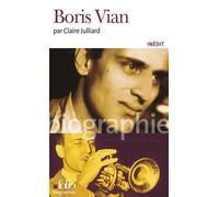 Claire Julliard – Boris Vian – Biographie – Poche (Gallimard)