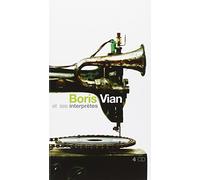 Boris Vian Et Ses Interprètes