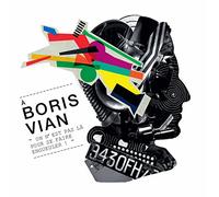 Boris Vian, on N’est Pas Là pour Se Faire Engueuler!