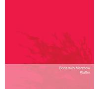 Boris With Merzbow - Klatter