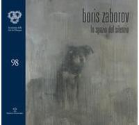 Boris Zaborov. Lo Spazio Del Silenzio