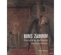 Boris Zaborov. Peindre la mémoire Edition bilingue français-anglais - Valérie Dupont-Aignan - Illustria Libr.des Musees - relié - Catalogue d'exposition