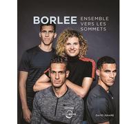 Borlée - Ensemble vers les sommets - David Lehaire - Dynamedia - broché - Monographie