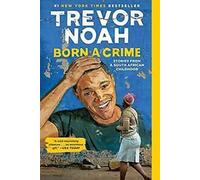 Born a Crime : Histoires d'une enfance sud-africaine