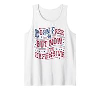 Born A Free But Now I'm Expensive Funny 4th of July Débardeur