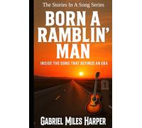 Born a Ramblin’ Man: Inside the Song That Defined an Era