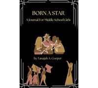 Born a Star: A Journal for Middle School Girls