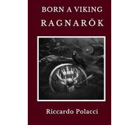 Born a Viking: Ragnarök: Fourth book of the Born a Viking Saga