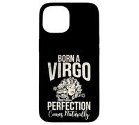 Born a Virgo Perfection Vient naturellement Vierge Coque pour iPhone 15