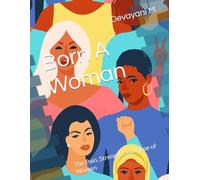 Born A Woman: The Pain, Strength, and Hope of Women