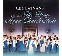 Born Again Church Choir - Cece Winans Presents