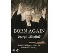 Born Again: George Whitefield