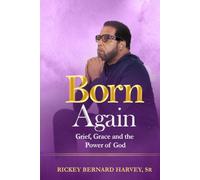 Born Again: Grief, Grace and the Power of God
