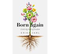 Born again: Little big book of freedom