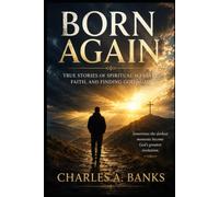 Born Again: True Stories of Spiritual Warfare, Faith, and Finding God Again