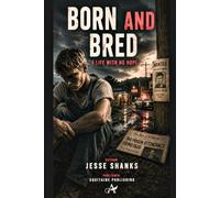 Born and Bred: A Life With No Hope