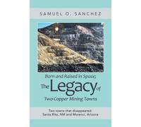 Born And Raised In Space; The Legacy Of Two Copper Mining Towns