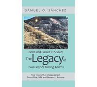 Born And Raised In Space; The Legacy Of Two Copper Mining Towns