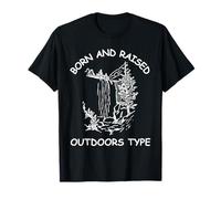 Born And Raised Outdoor Type Randonnée Pêche Camping T-Shirt