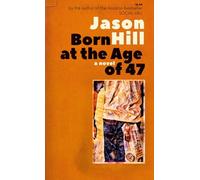 Born At the Age of 47