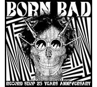 Born Bad Record Shop 25 Years Anniversary