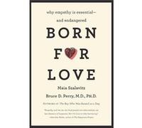 Born for Love – Pourquoi l'empathie est essentielle et menacée
