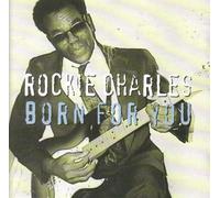 Rockie Charles - Born for You [Import]