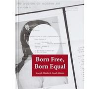 Born Free Born Equal by Ansel Easton Adams Ansel Easton Adams (Auteur)