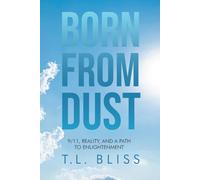 BORN FROM DUST: 9/11, Reality, and a Path to Enlightenment