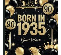 Born in 1935 90th Birthday Party Guest Book: Black & Gold With Gift Tracker & Photo Album Pages For a Precious Memory Keepsake