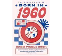 Born in 1960 Quiz and Puzzle Book: A Fun and Nostalgic Collection of Quizzes, Word Games, and Brain Teasers from Your Birth Year