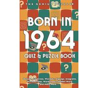 Born in 1964 Quiz and Puzzle Book: A Fun and Nostalgic Collection of Quizzes, Word Games, and Brain Teasers from Your Birth Year