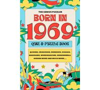 Born in 1969 Quiz and Puzzle Book: A Fun and Nostalgic Collection of Quizzes, Word Games, and Brain Teasers from Your Birth Year