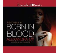 Born in Blood (The Sentinels Series) [Import]
