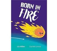 Born in Fire - Liz Miles - HarperCollins Publishers - Livre en Anglais - Paperback Liz MilesLiz Miles (Auteur)